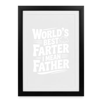 Le meilleur farter du monde, je veux dire père - Affiche encadrée (27 × 37 cm) - noir - Devant
