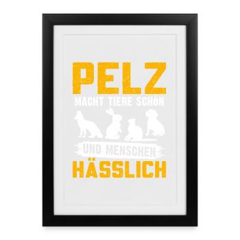 Animal welfare FUR IS WORN BY BEAUTIFUL ANIMALS - Framed poster (27 × 37 cm) - black - Front