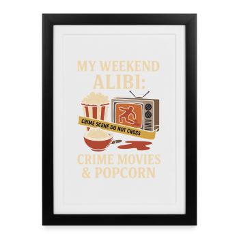 My Weekend Alibi – Films policiers et chemise pop-corn - Affiche encadrée (27 × 37 cm) - noir - Devant