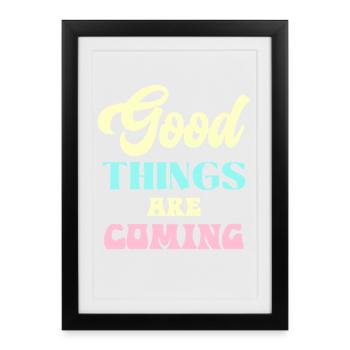 Good Things Are Coming Pastel Retro - Gerahmtes Poster (27 × 37 cm) - Schwarz - Vorne