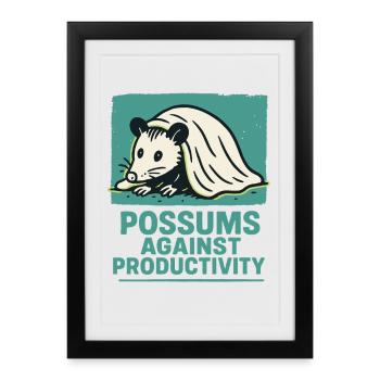 Possums Against Productivity Humor Quote - Framed poster (27 × 37 cm) - black - Front