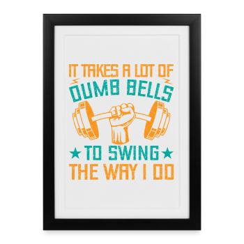 Fitness Fanatics Dumb Bells To Swing Calisthenics - Framed poster (27 × 37 cm) - black - Front