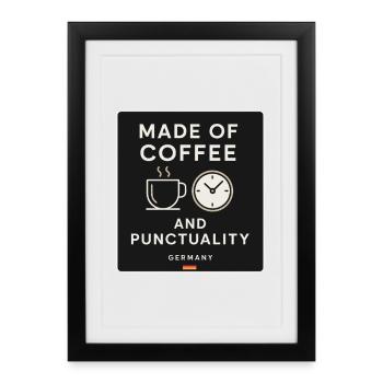 Made of Coffee and Punctuality – Germany Shirt - Framed poster (27 × 37 cm) - black - Front