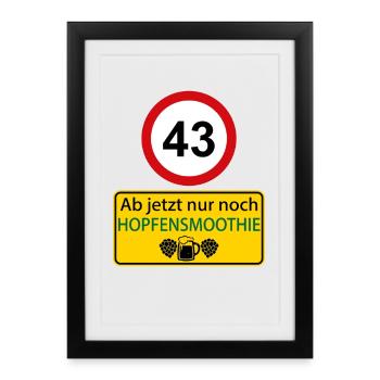 43 Ab jetzt nur noch Hopfensmoothie - Gerahmtes Poster (27 × 37 cm) - Schwarz - Vorne