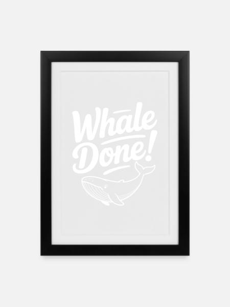 Wal fertig! - Gerahmtes Poster (27 × 37 cm) - Schwarz
