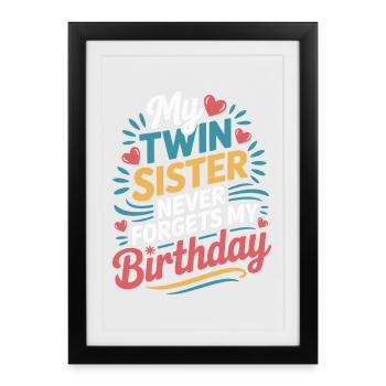 Twins Twin Sister Birthday - Framed poster (27 × 37 cm) - black - Front
