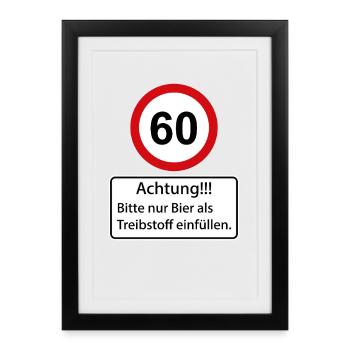 60 Achtung nur Bier als Treibstoff einfüllen - Gerahmtes Poster (27 × 37 cm) - Schwarz - Vorne