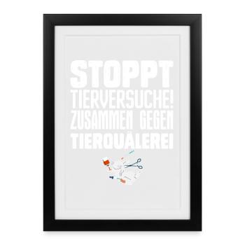 Protection des animaux STOP AUX TESTS SUR LES ANIMAUX ENSEMBLE CONTRE - Affiche encadrée (27 × 37 cm) - noir - Devant