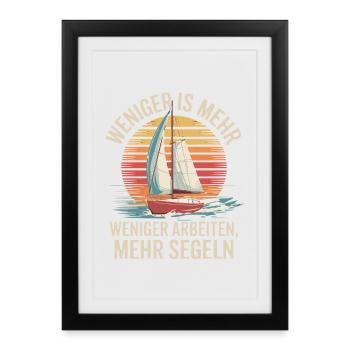 Travailler moins, naviguer plus - se détendre - Affiche encadrée (27 × 37 cm) - noir - Devant