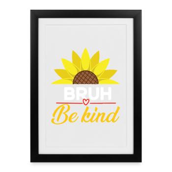 Be Kind Brew Sunflower - Framed poster (27 × 37 cm) - black - Front