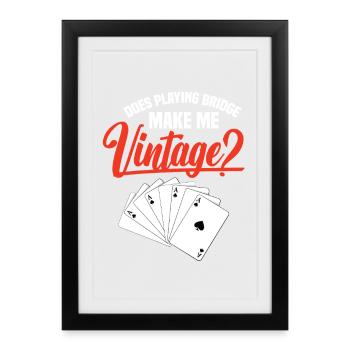 Does playing bridge make me a - Framed poster (27 × 37 cm) - black - Front