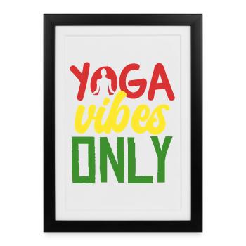 T-shirt Only Yoga Vibes - Affiche encadrée (27 × 37 cm) - noir - Devant