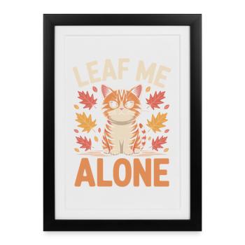 Cat Autumn Funny Leave Me Alone - Framed poster (27 × 37 cm) - black - Front