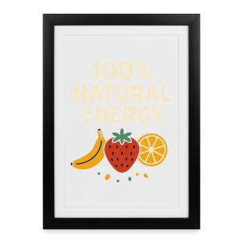 100% Natural Energy – Fruit Lover Design - Framed poster (27 × 37 cm) - black - Front