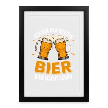 Je suis la preuve que la bière rend belle - Affiche encadrée (27 × 37 cm) - noir - Devant