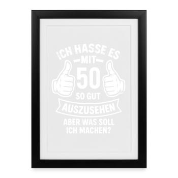 I hate to look so good at 50 - saying - Framed poster (27 × 37 cm) - black - Front