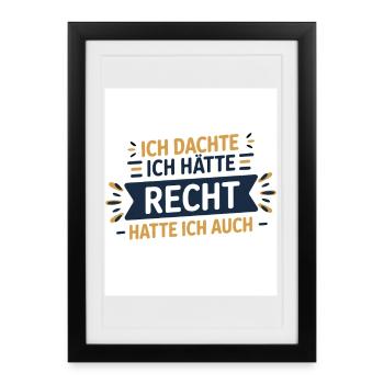 I thought I was right – I was! - Framed poster (27 × 37 cm) - black - Front