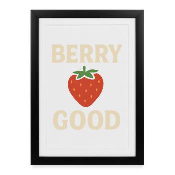 Berry Good - Conception amusante de fraise - Affiche encadrée (27 × 37 cm) - noir - Devant