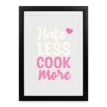 Hate less cook more - Framed poster (27 × 37 cm) - black - Front