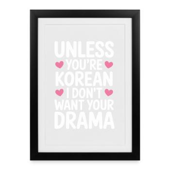 À moins que vous ne soyez un K-drama coréen - Affiche encadrée (27 × 37 cm) - noir - Devant
