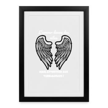 L'Amour donne des Ailes Attention Aux Turbulences - Affiche encadrée (27 × 37 cm) - noir - Devant