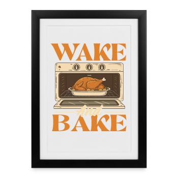 Wake And Bake Funny Thanksgiving Autumn Style - Framed poster (27 × 37 cm) - black - Front