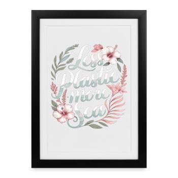 Moins de plastique, plus de mer – Design environnemental, Fleurs - Affiche encadrée (27 × 37 cm) - noir - Devant