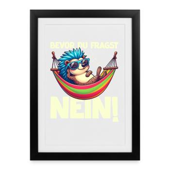 Before you ask No Hedgehog Bad mood - Framed poster (27 × 37 cm) - black - Front