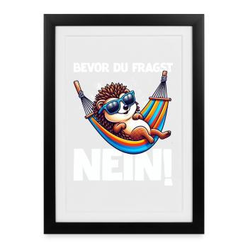 Before you ask No Hedgehog Bad mood - Framed poster (27 × 37 cm) - black - Front