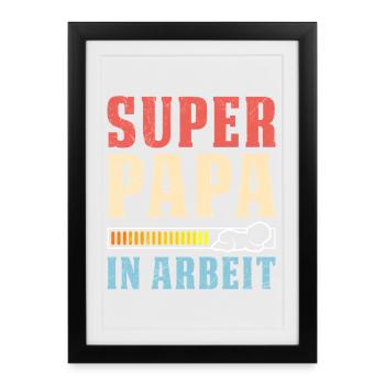 Soon dad SUPER DADDY IN WORK Funny - Framed poster (27 × 37 cm) - black - Front