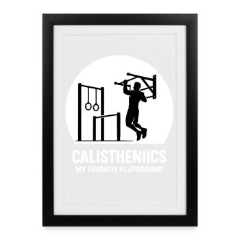 Calisthenics Mon terrain de jeu préféré Salle de fitness - Affiche encadrée (27 × 37 cm) - noir - Devant