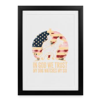 En Dieu, nous avons confiance : mon chien surveille mes six - Affiche encadrée (27 × 37 cm) - noir - Devant