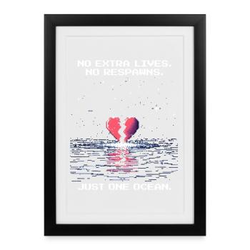 Pas de vies supplémentaires, pas de réapparition | Juste un océan - Affiche encadrée (27 × 37 cm) - noir - Devant