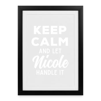 Keep Calm Let Nicole sort it out Funny Saying - Framed poster (27 × 37 cm) - black - Front