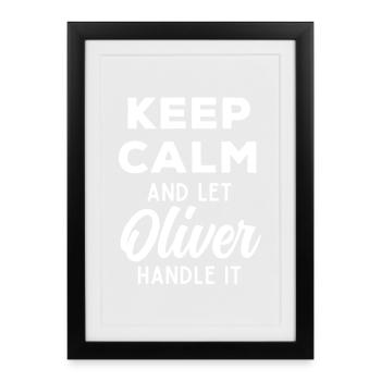 Keep Calm Let Oliver take care of it Funny saying - Framed poster (27 × 37 cm) - black - Front