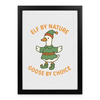 Elfe de Noël par nature Oie par choix - Affiche encadrée (27 × 37 cm) - noir - Devant