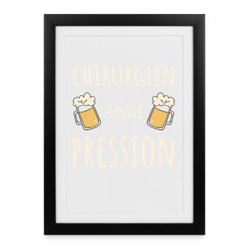 Pressure Surgeon, Medical Humor and Beer - Framed poster (27 × 37 cm) - black - Front