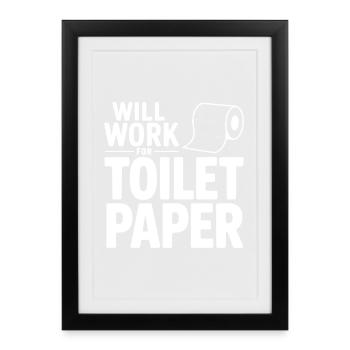 Fonctionnera pour le papier toilette - Affiche encadrée (27 × 37 cm) - noir - Devant