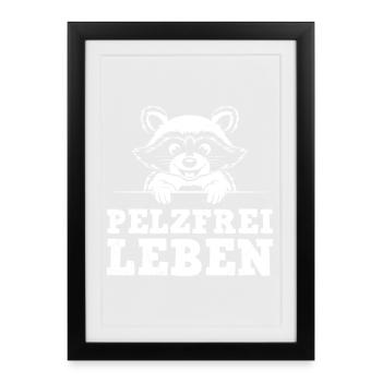 Animal welfare FUR-FREE LIFE Fun - Framed poster (27 × 37 cm) - black - Front