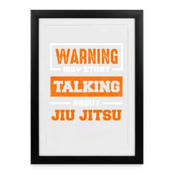 Warning Jiu Jitsu Topic of Conversation - Framed poster (27 × 37 cm) - black - Front