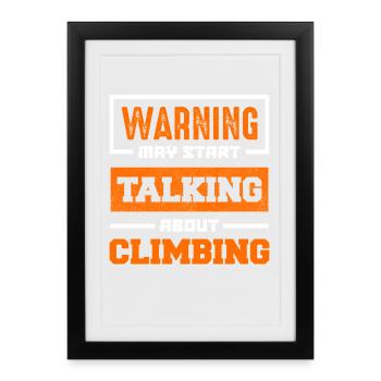 Warning: Talking about climbing - Framed poster (27 × 37 cm) - black - Front