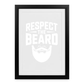 Respect the Beard - Framed poster (27 × 37 cm) - black - Front