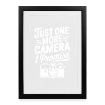 Just One More Camera I Promise - Framed poster (27 × 37 cm) - black - Front