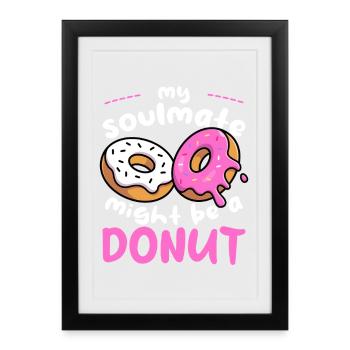 My Soulmate Donut - Framed poster (27 × 37 cm) - black - Front