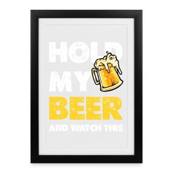 Hold My Beer Saying Chope de bière - Affiche encadrée (27 × 37 cm) - noir - Devant