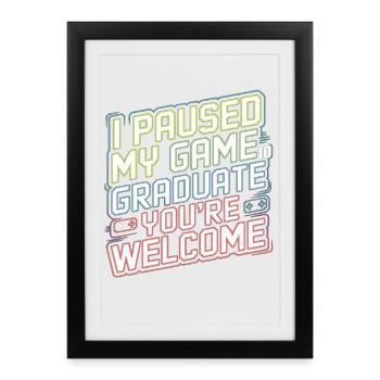 T-shirt gamer – J’ai mis mon jeu en pause pour obtenir mon diplôme - Affiche encadrée (27 × 37 cm) - noir - Devant