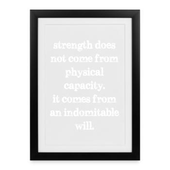strength does not come from physical capacity it - Framed poster (27 × 37 cm) - black - Front