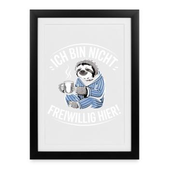 Je ne suis pas là volontairement drôle de paresseux - Affiche encadrée (27 × 37 cm) - noir - Devant