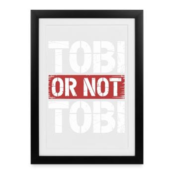 Tobi or not Tobi - Framed poster (27 × 37 cm) - black - Front