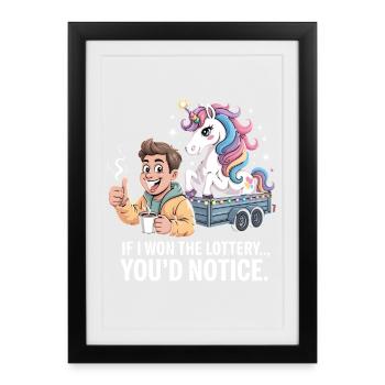 Funny If I Won The Lottery You'd Notice Yacht boat - Framed poster (27 × 37 cm) - black - Front